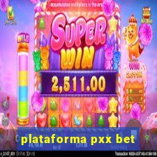 plataforma pxx bet